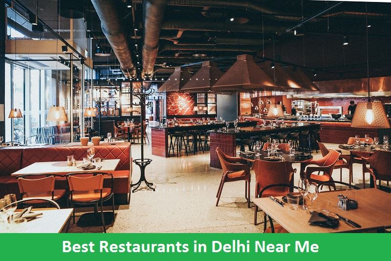 Best Restaurants in Delhi Near Me